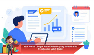 Side-Hustle-Dengan-Model-Retainer-yang-Memberikan-Penghasilan-Lebih-Stabil