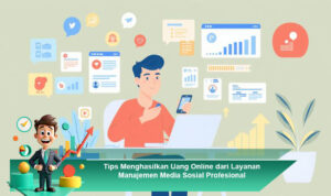 Tips-Menghasilkan-Uang-Online-dari-Layanan-Manajemen-Media-Sosial-Profesional