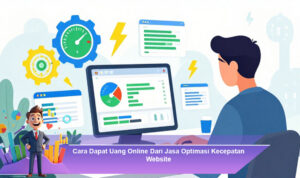 Cara-Dapat-Uang-Online-Dari-Jasa-Optimasi-Kecepatan-Website