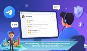 Cara-Dapat-Uang-Online-dengan-Menjadi-Moderator-Komunitas-Telegram-atau-Discord